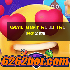 game quay hũ đổi thưởng 2019