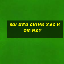 soi keo chinh xac hom nay