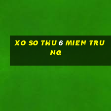 xo so thu 6 mien trung