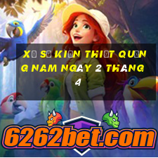 xổ số kiến thiết quảng nam ngày 2 tháng 4