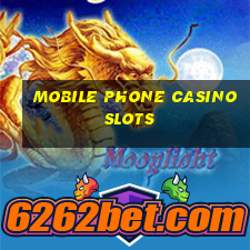 mobile phone casino slots