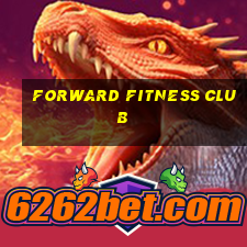 forward fitness club