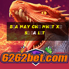 bữa nay chủ nhật xổ số đà lạt