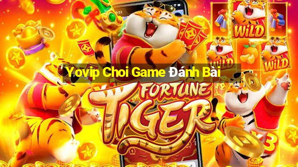 Yovip Choi Game Đánh Bài