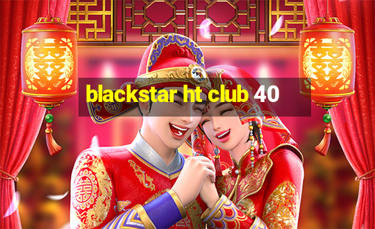 blackstar ht club 40