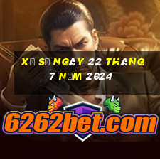 xổ số ngày 22 tháng 7 năm 2024