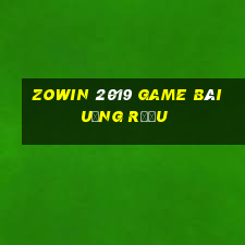 Zowin 2019 Game Bài Uống Rượu