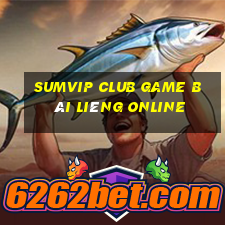 Sumvip Club Game Bài Liêng Online