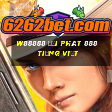 W88888 đại phát 888 Tiếng Việt