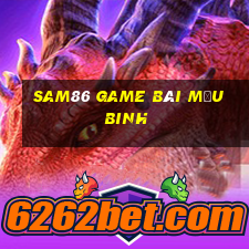 Sam86 Game Bài Mậu Binh