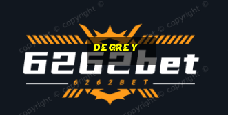 degrey