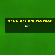 danh bai doi thuong 86