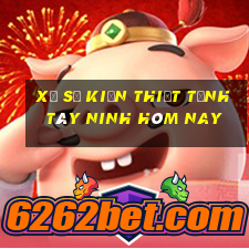 xổ số kiến thiết tỉnh tây ninh hôm nay