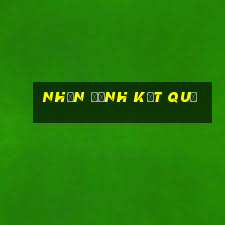 nhận định kết quả