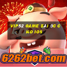 Vip52 Game Bài 3C Cho Ios