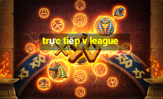 trực tiếp v league