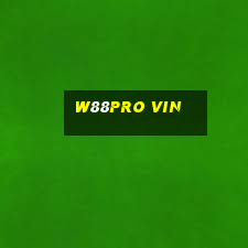 W88pro Vin