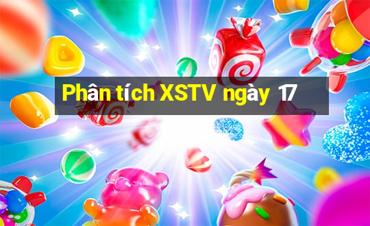 Phân tích XSTV ngày 17