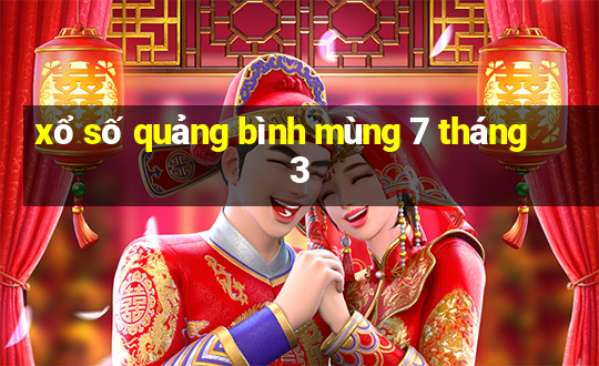 xổ số quảng bình mùng 7 tháng 3