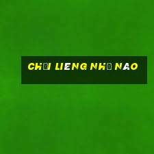 chơi liêng như nào