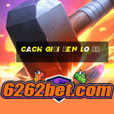 cách giải đen lô đề