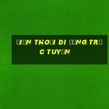 Điện thoại di động trực tuyến