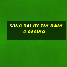 sòng bài uy tín bwing casino