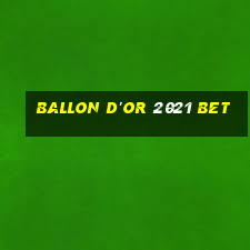 ballon d'or 2021 bet