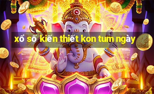 xổ số kiến thiết kon tum ngày