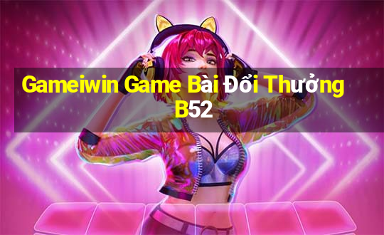 Gameiwin Game Bài Đổi Thưởng B52