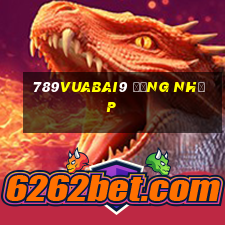 789Vuabai9 Đăng nhập