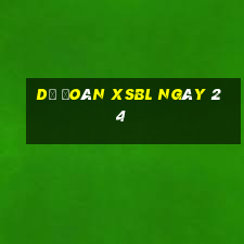 Dự đoán XSBL ngày 24