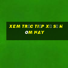 xem trực tiếp xổ số hôm nay