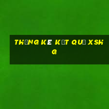 THỐNG KÊ KẾT QUẢ XSHG