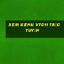 xem kênh vtc11 trực tuyến