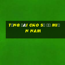 tổng đài cho số đề miền nam