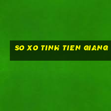 so xo tinh tien giang