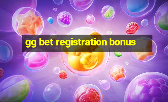 gg bet registration bonus