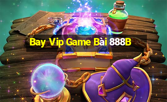 Bay Vip Game Bài 888B