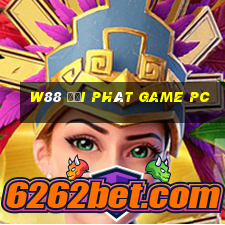 W88 đại phát Game pc