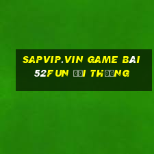 Sapvip.Vin Game Bài 52Fun Đổi Thưởng