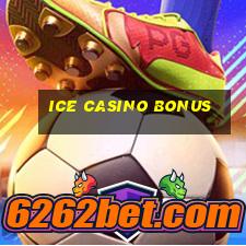 ice casino bonus