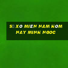 sổ xô miên nam hôm nay minh ngoc