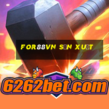 for88vn Sản xuất