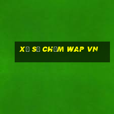 xổ số chấm wap vn