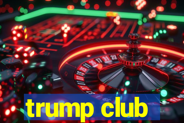 trump club