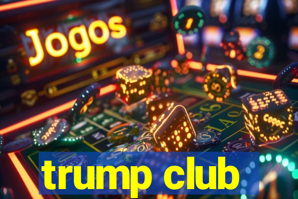 trump club