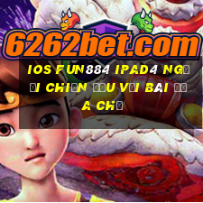 ios Fun884 ipad4 người chiến đấu với bài địa chủ