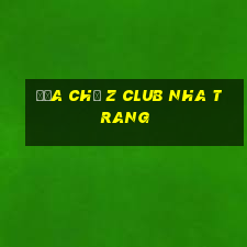 địa chỉ z club nha trang