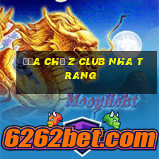 địa chỉ z club nha trang